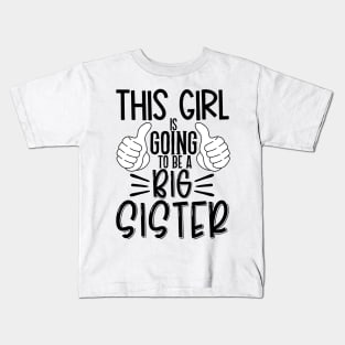 This girl is going to be a big sister Kids T-Shirt